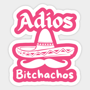 Womens Adios Bitchachos Funny Cinco De Mayo Mexican Party Sticker